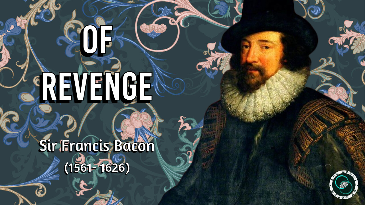 Of Revenge by Sir Francis Bacon | Essay | Weekly Wisdom | TWOM