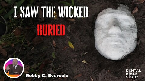 "I Saw the Wicked Buried" - Robby C. Eversole - 10/27/2022