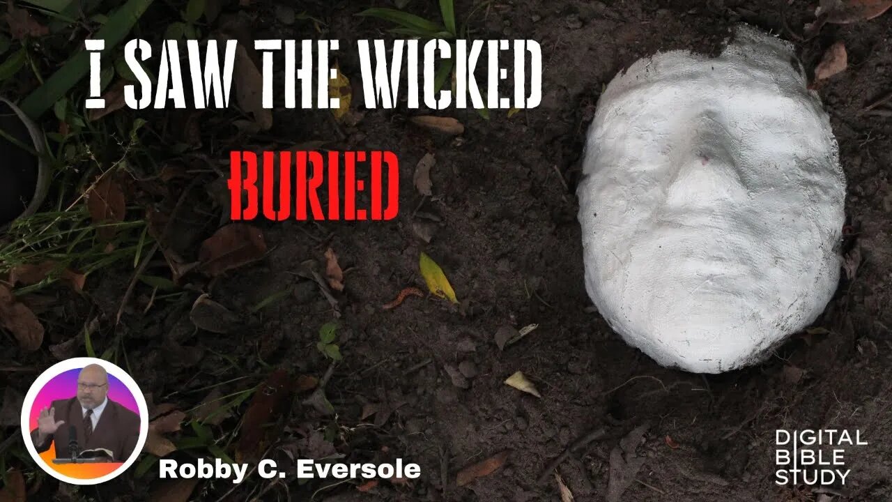 "I Saw the Wicked Buried" - Robby C. Eversole - 10/27/2022
