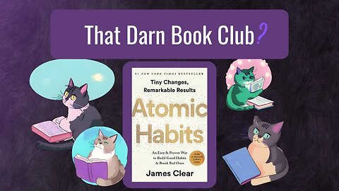 That Darn Book Club 1: Atomic Habits First Look