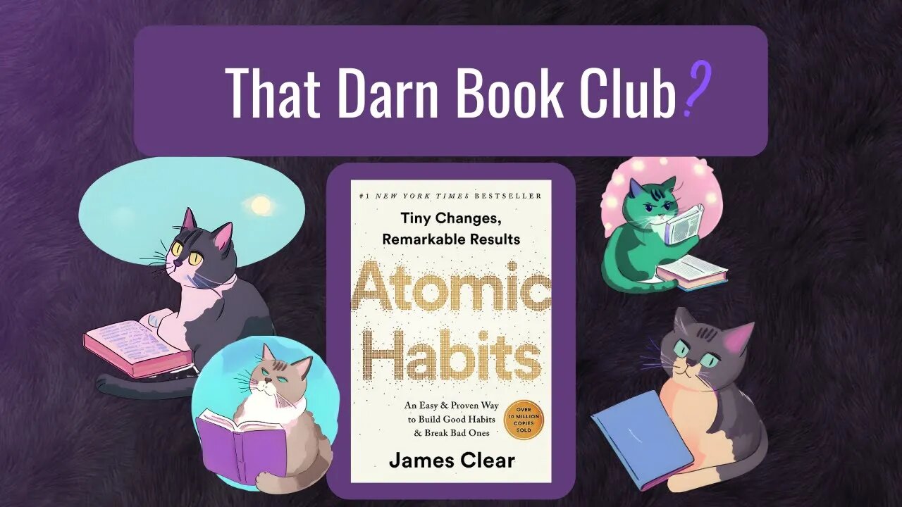 That Darn Book Club 1: Atomic Habits First Look