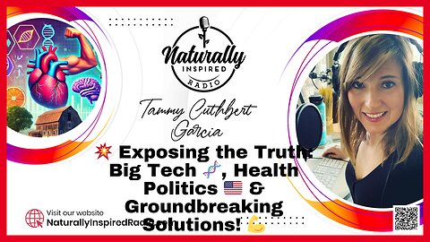 Exposing The Truth of Big Tech | Health & Politics - Naturally Inspired Radio