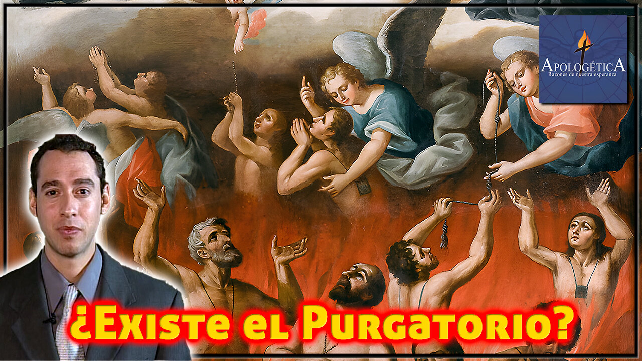 ¿Existe el Purgatorio? - Apologética, razones de nuestra esperanza