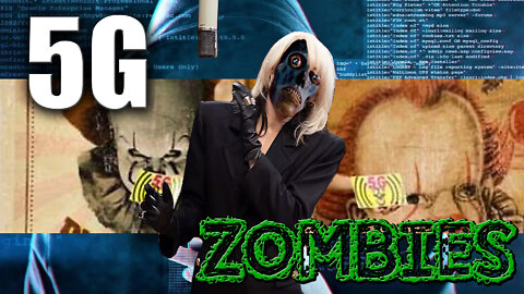 5G Zombies are Coming!!!