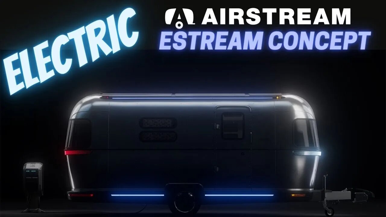 Airstream Concept Estream at 2022 Tampa RV Supershow Floriday