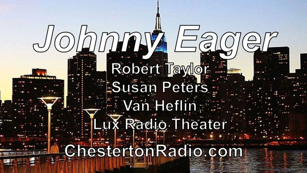 Johnny Eager - Lux Radio Theater