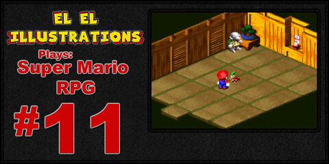 El El Plays Super Mario RPG Episode 11: It's a Sky Treeeee!