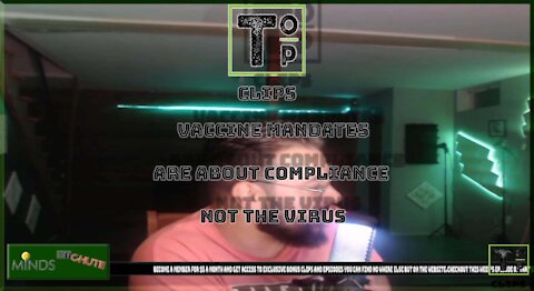Vaccine Mandates Are About Compliance Not The Virus