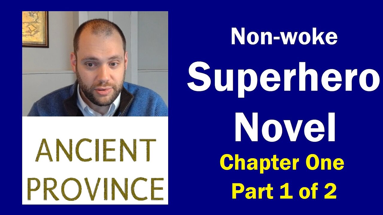 Non-woke Superhero Novel | Chapter One Part 1 of 2