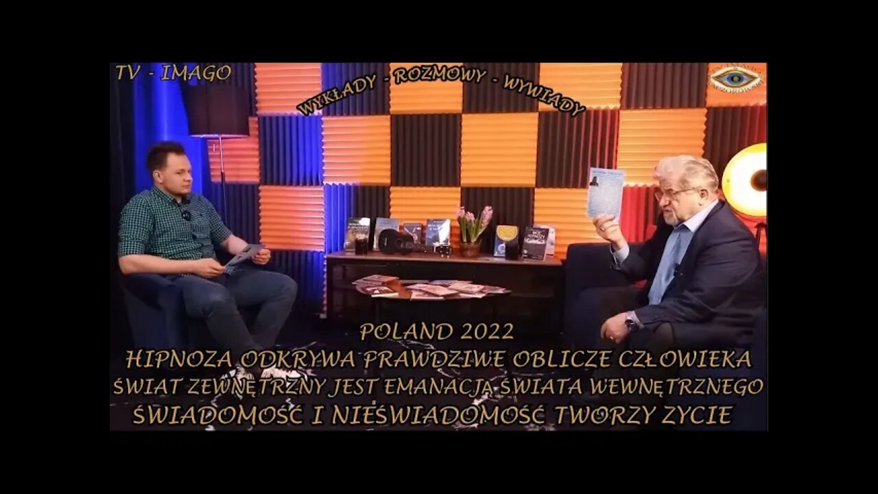 HIPNOZA ODKRYWA PRAWDZIWE OBLICZE CZŁOWIEKA, ŚWIAT ZEWNĘTRZNY JEST EMANACJĄ WNĘTRZA /2022 © TV IMAGO