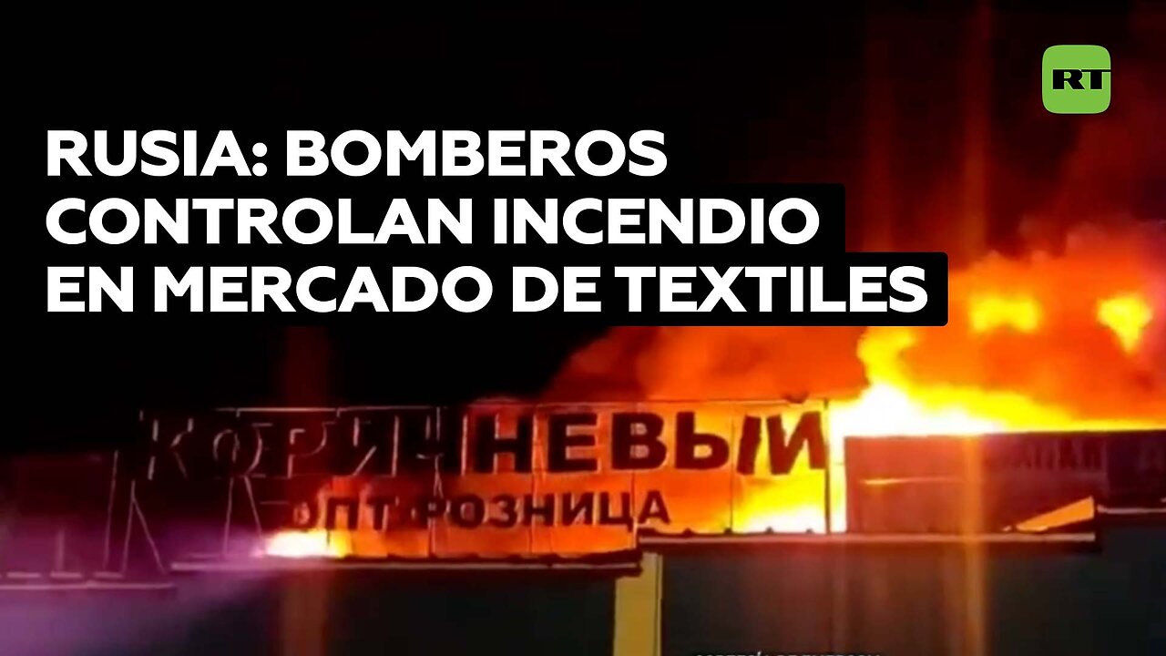 Se desata un incendio en un mercado en Rostov del Don (VIDEOS)