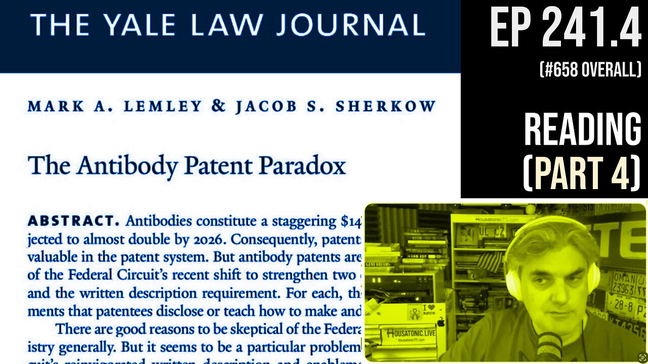 "The Antibody Patent Paradox": Reading of Yale Law Journal (2023) (Pt 4)