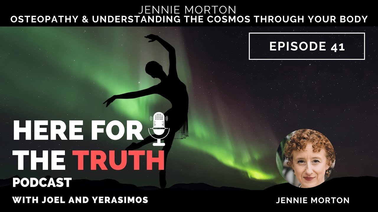 Episode 41 - Jennie Morton | Osteopathy And Understanding The Cosmos Through The Body