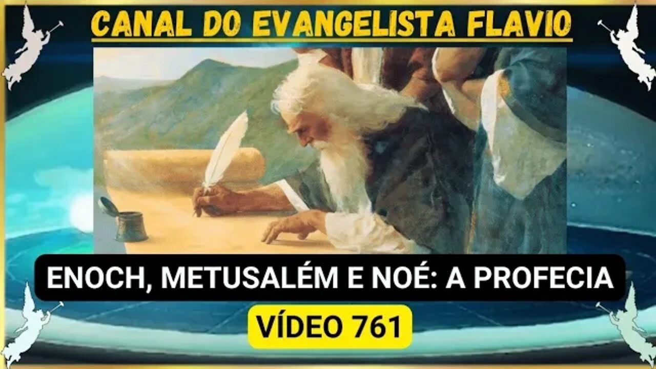 761- Enoch, Metusalém e Noé: A Profecia - IMPERDÍVEL!!!!