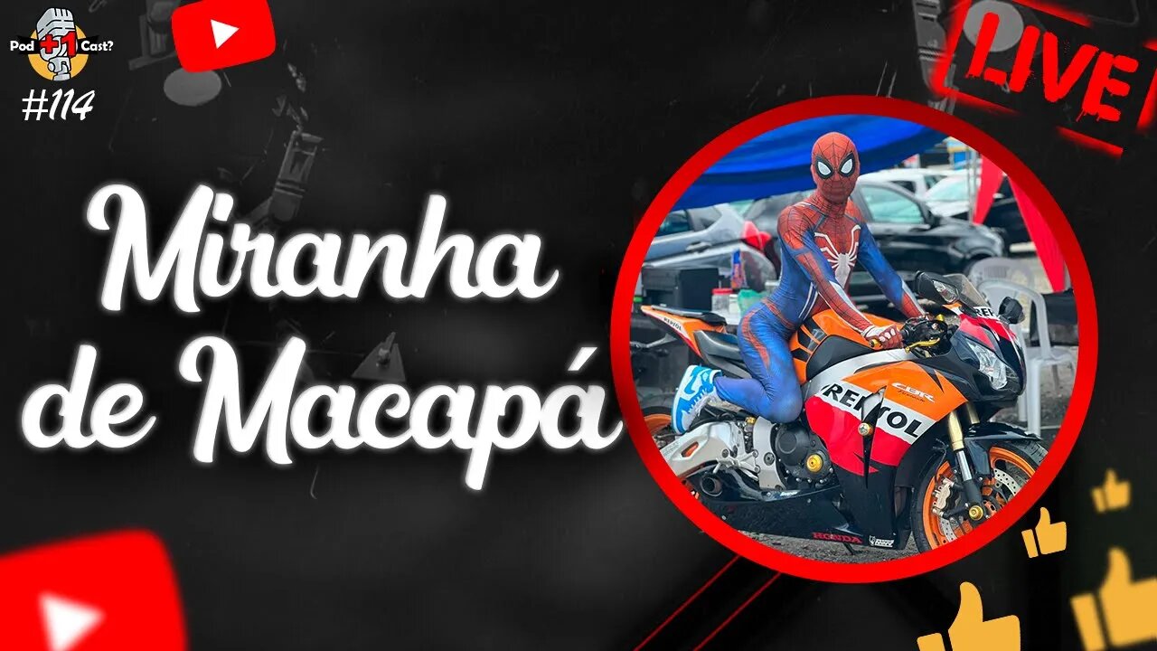 MIRANHA | O MAIS LOUCO DE MACAPÁ | POD +1 CAST? | EP #114