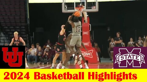 Utah vs Mississippi State Basketball Game Highlights 11 17 2024