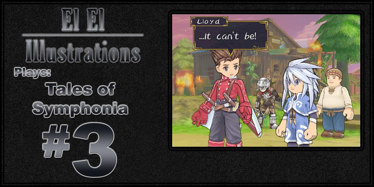 El El Plays Tales of Symphonia Episode 3: Dear John