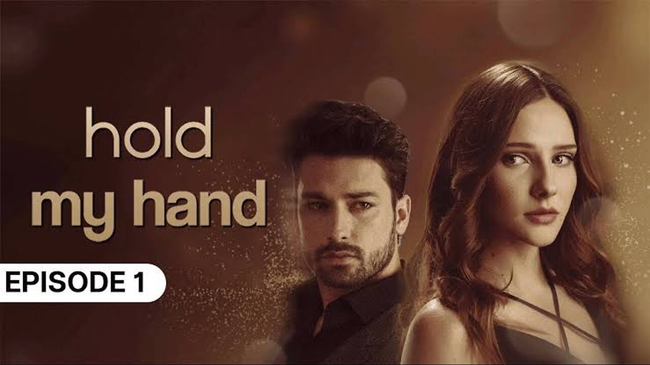 Hold My Hand| Episode 1 | Hindi Dubbed [ Turkish Dramas