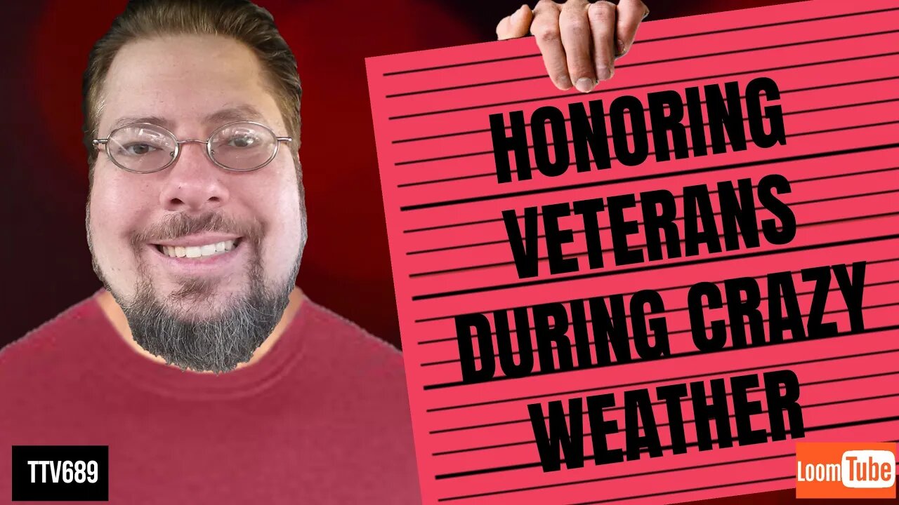 HONORING VETERANS DURING CRAZY WEATHER - 111119 TTV689