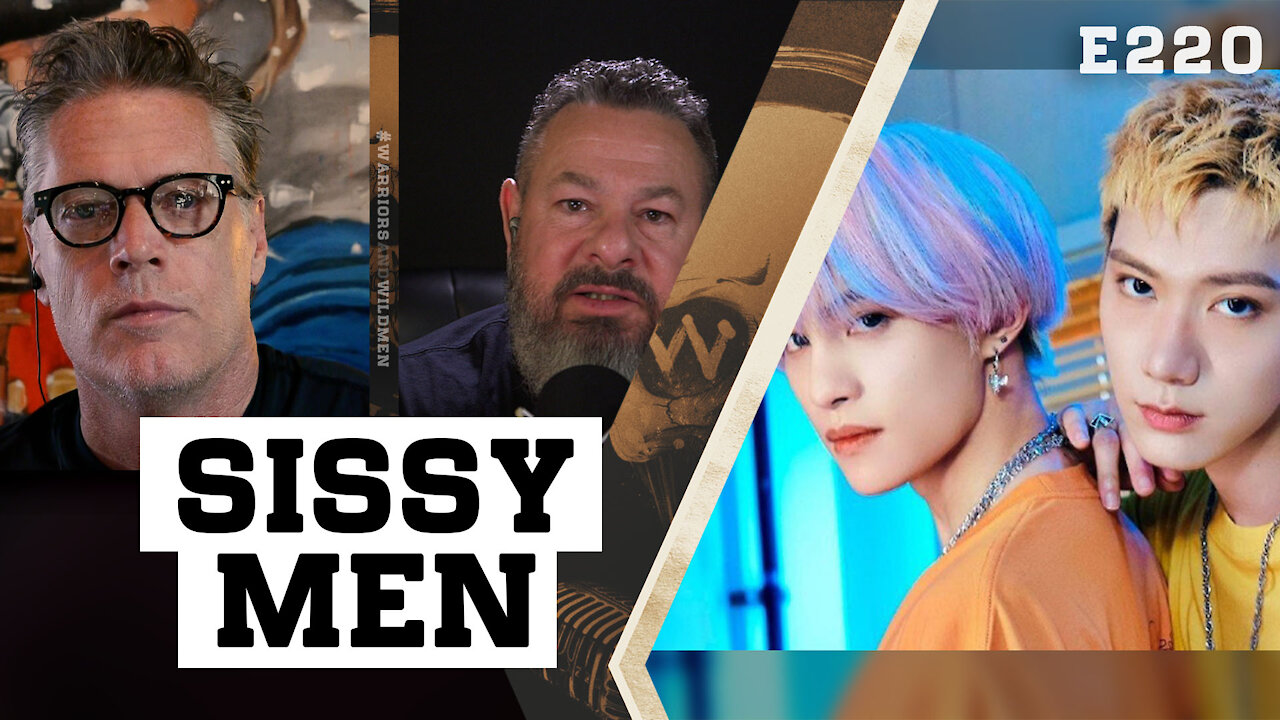 E220: China Bans 'Sissy Men' While The Left Celebrates 'Sissy Men'