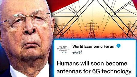 WEF Want to Lobotomize the Human Race to Become 6G Antennas. People's Voice