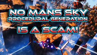 NO MANS SKY PROCEDURAL GENERATION IS A SCAM!