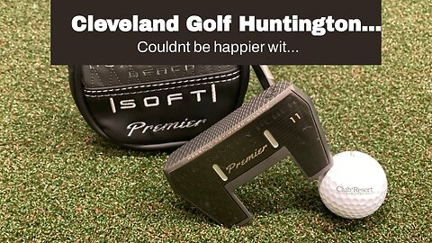 Cleveland Golf Huntington Beach Soft Premier #10.5 Center Shaft Putter