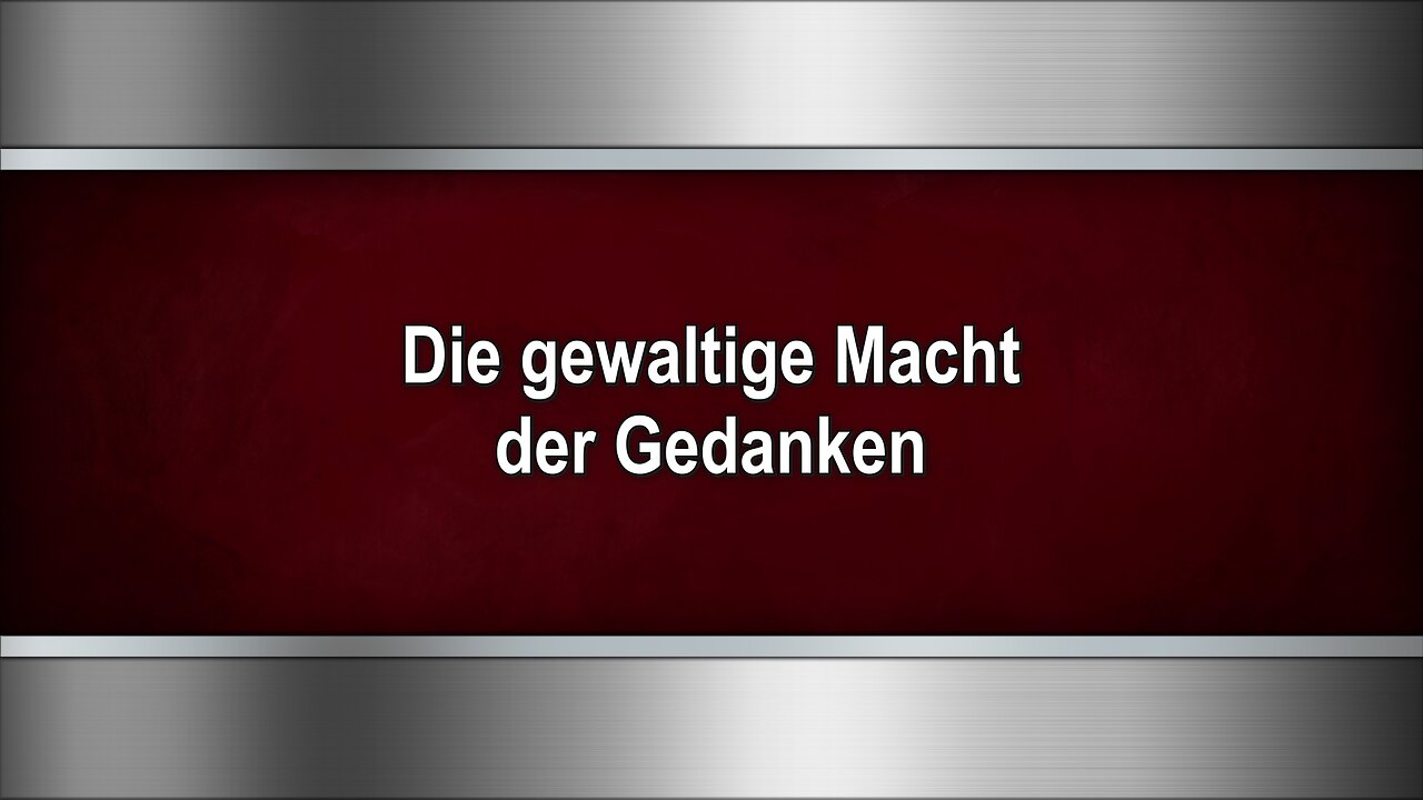 Die gewaltige Macht der Gedanken