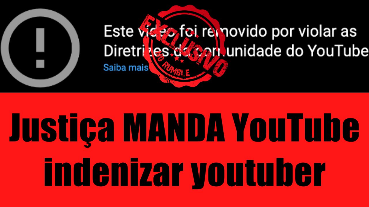 Justiça manda YouTube indenizar youtuber