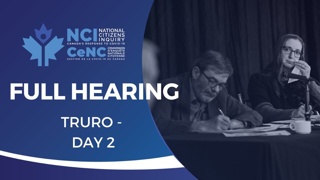 National Citizens Inquiry | Day 2 | Truro