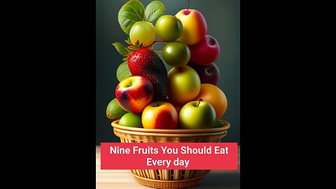 Nine Fruits You Should Eat Every day