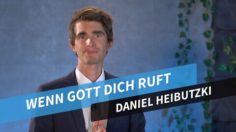 Wenn Gott dich ruft # Daniel Heibutzki # Predigt