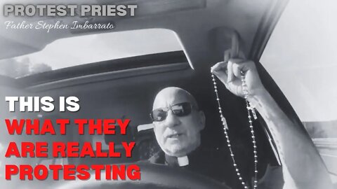 What They're Really Protesting... | Fr. Stephen Imbarrato Live