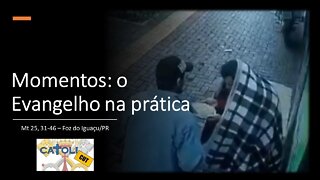 CATOLICUT - Momentos: O Evangelho na prática