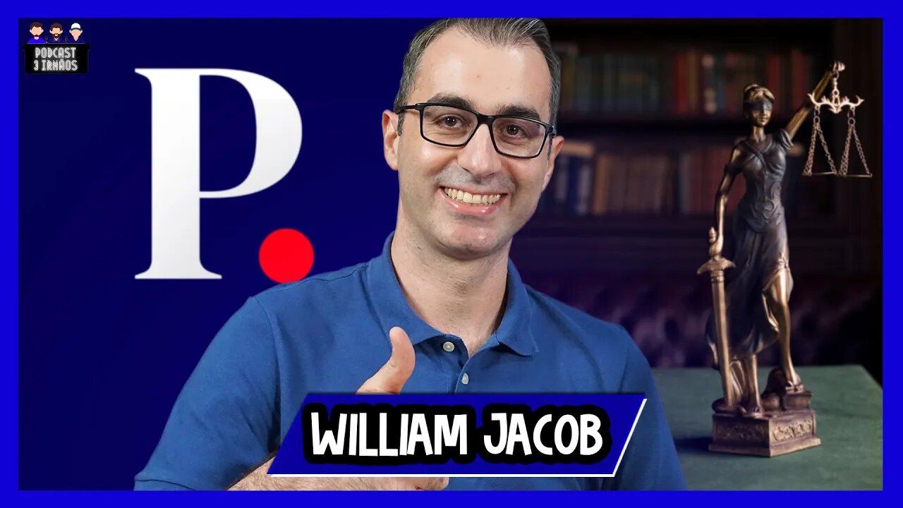 William Jacob - Canal Politizando - Podcast 3 Irmãos #274