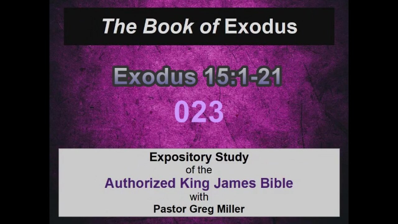 023 Exodus 15:1-21 (Exodus Studies)