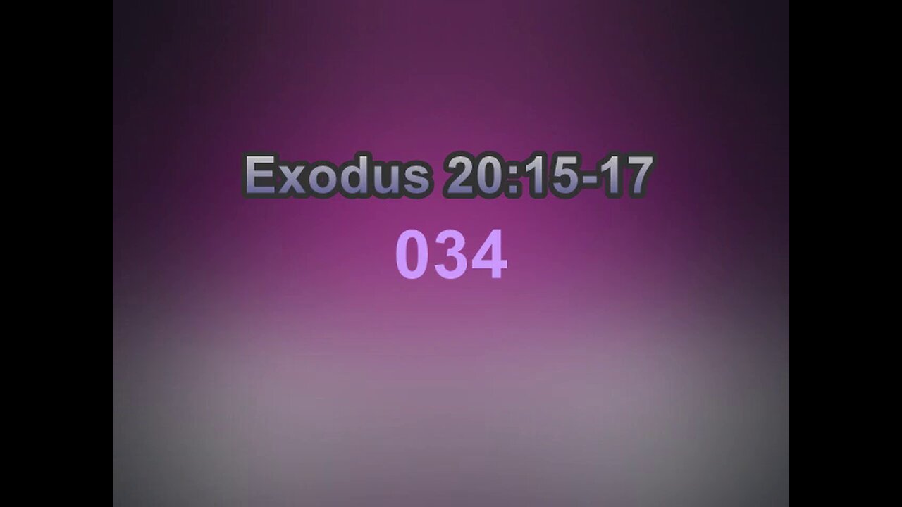 034 Exodus 20:15-17 (Exodus Studies)