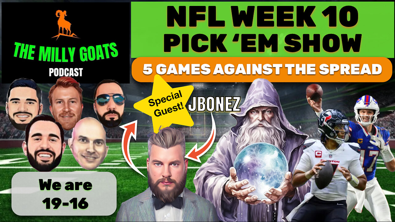 NFL Week 10 Pick 'em Contest (Not Advice) Show, with Special Guest - JBonez