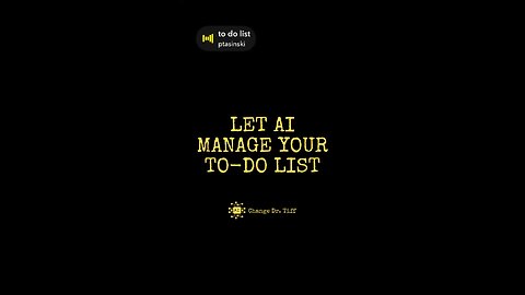 Let AI Manage Your To-Do List