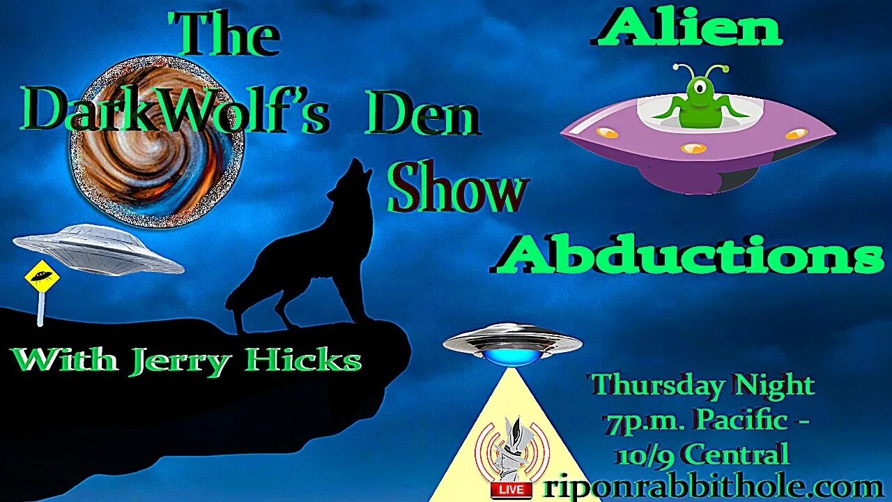 🐺The DarkWolf's Den Radio Show🐺EP. 34- 👽🛸🤷‍♂️Alien Abductions🤷‍♂️🛸👽