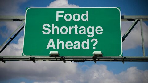 Will, there be serious food shortages to deal with soon? ?