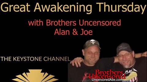 FULL EPISODE : Great Awakening Thursday 25: With Brothers Uncensored