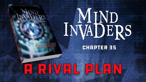 Mind Invaders Chapter 35 - A Rival Plan