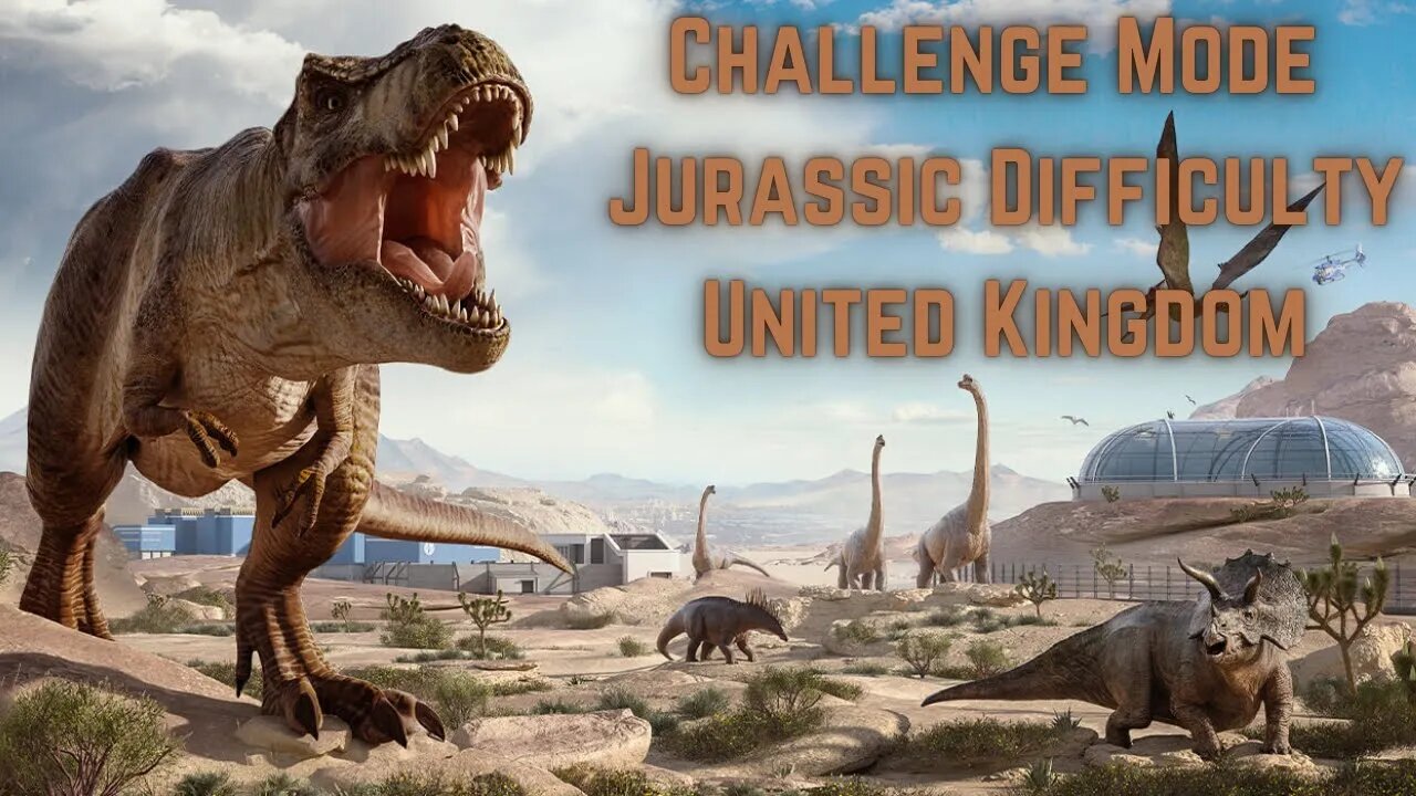 Jurassic World Evolution 2 Challenge Mode: United Kingdom, Jurassic Difficulty | No Commentary