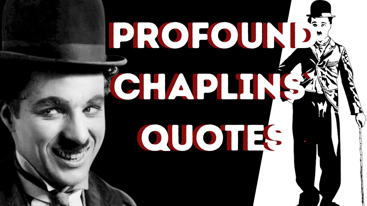 Best Charlie Chaplins`Motivational Quotes for Life #Chaplin