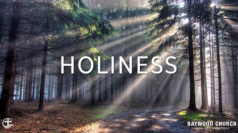 Baywood Church w/ Pastor Michael Stewart Sermon: Holiness