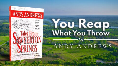 You Reap What You Throw — Tales from Sawyerton Springs
