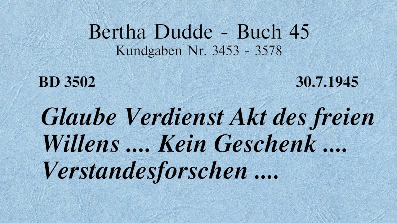 BD 3502 - GLAUBE VERDIENST AKT DES FREIEN WILLENS .... KEIN GESCHENK .... VERSTANDESFORSCHEN ....