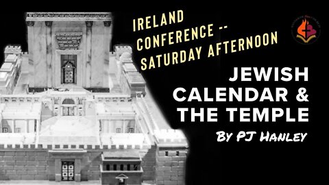 The Jewish Calendar & Temple by PJ Hanley - Saturday Session Three Ireland Conference 5th Feb. 2022