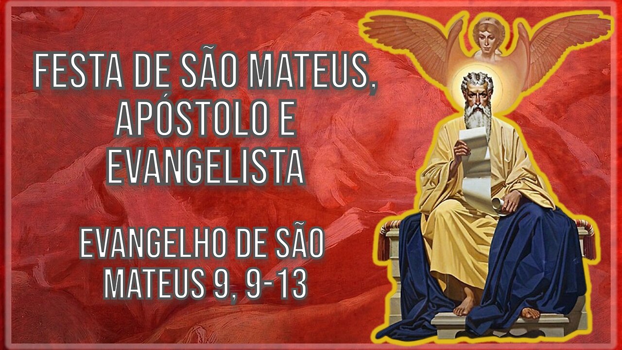 Comentários ao Evangelho da Festa de São Mateus, Apóstolo e Evangelista Mt 9, 9-13